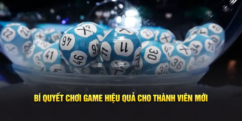 Bí quyết chơi game hiệu quả cho thành viên mới