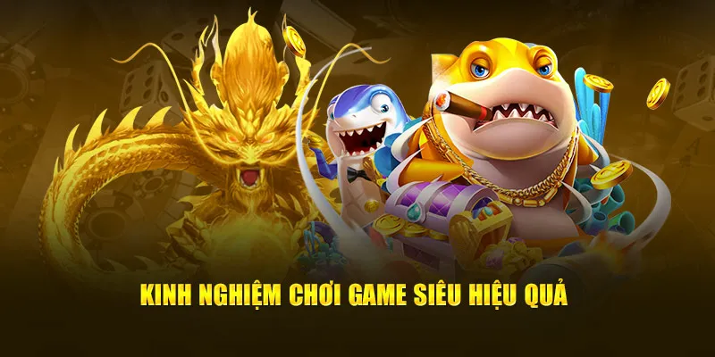 Kinh nghiệm chơi game siêu hiệu quả 